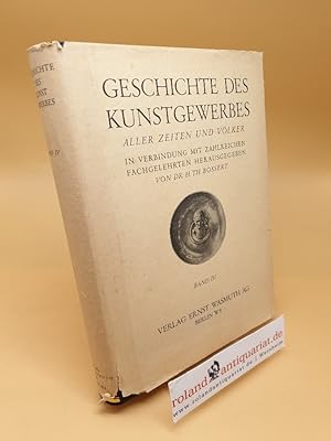 Imagen del vendedor de Geschichte des Kunstgewerbes aller Zeiten und Vlker ; Band 4 a la venta por Roland Antiquariat UG haftungsbeschrnkt
