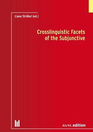 Seller image for Crosslinguistic Facets of the Subjunctive for sale by Wegmann1855