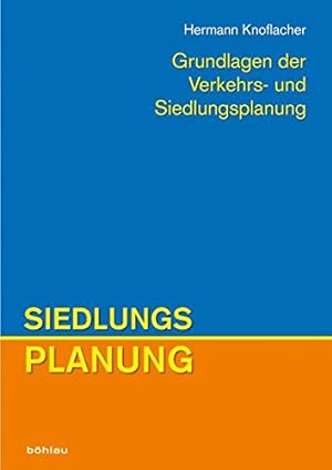 Seller image for Grundlagen der Verkehrs- und Siedlungsplanung; Teil: Siedlungsplanung. for sale by Antiquariat Buchseite