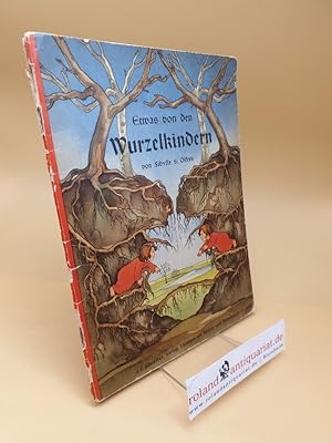 Seller image for Etwas von den Wurzelkindern gebundene Ausgabe Halbleinen ohne Jahresangabe for sale by Roland Antiquariat UG haftungsbeschrnkt