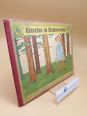 Image du vendeur pour Hnschen im Blaubeerenwald ; ein neues Bilderbuch ; Nr. 525 mis en vente par Roland Antiquariat UG haftungsbeschrnkt