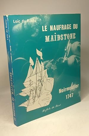 Imagen del vendedor de Le Naufrage du Maidstone : Noirmoutier 1747 a la venta por crealivres