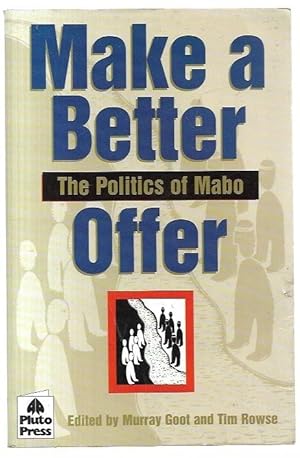 Image du vendeur pour Make a Better Offer : The Politics of Mabo. mis en vente par City Basement Books