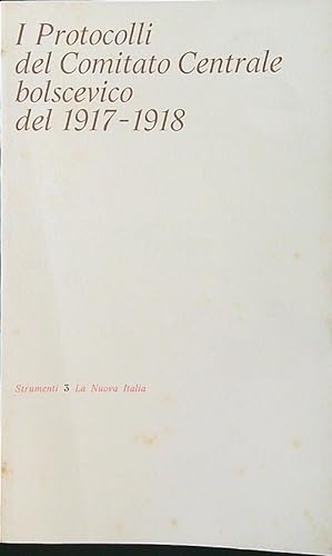 Bild des Verkufers fr I protocolli del Comitato Centrale bolscevico del 1917-1918 zum Verkauf von Librodifaccia