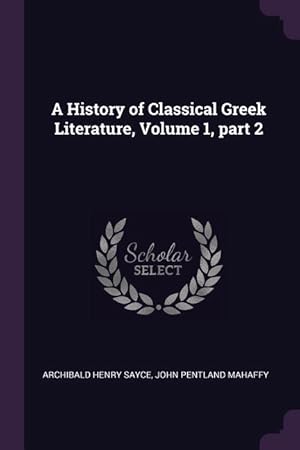 Bild des Verkufers fr A History of Classical Greek Literature, Volume 1, part 2 zum Verkauf von moluna