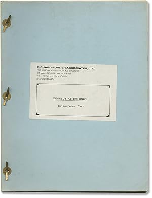 Kennedy at Colonus (Original script for the 1984 off-Broadway play)