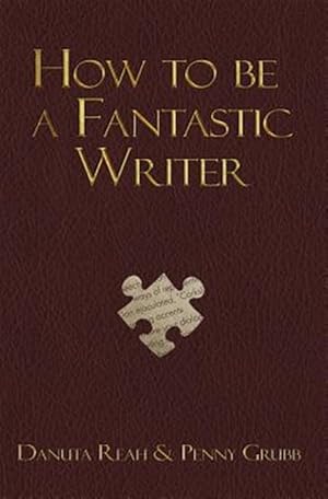 Image du vendeur pour How to Be a Fantastic Writer mis en vente par GreatBookPrices