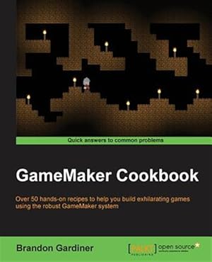 Imagen del vendedor de Gamemaker Cookbook a la venta por GreatBookPrices