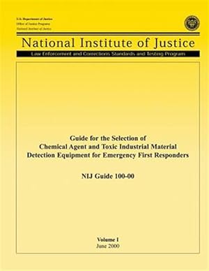 Image du vendeur pour Guide for the Selection of Chemical Agent and Toxic Industrial Material Detection Equipment for Emergency First Responders mis en vente par GreatBookPrices