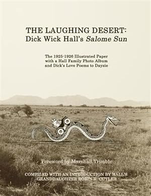 Imagen del vendedor de Laughing Desert : Dick Wick Hall's Salome Sun a la venta por GreatBookPrices