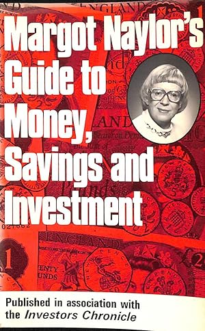 Margot Naylor's guide to money, savings and investment