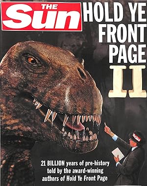 Seller image for The Sun Hold Ye Front Page II: 21 Billion Years of Pre-history Told by Your No.1 Paper (HarperCollins illustrated reference) for sale by M Godding Books Ltd