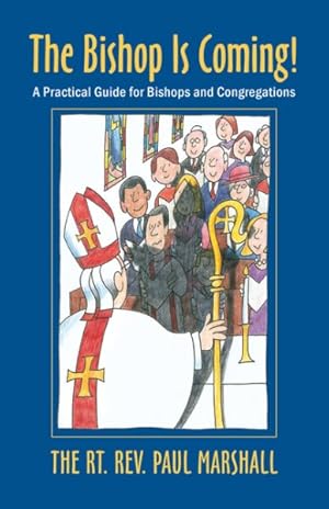 Bild des Verkufers fr Bishop Is Coming! : A Practical Guide for Bishops and Congregations zum Verkauf von GreatBookPrices