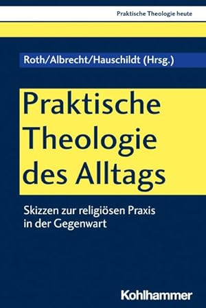 Immagine del venditore per Praktische Theologie des Alltags venduto da Rheinberg-Buch Andreas Meier eK