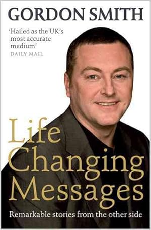 Seller image for Life Changing Messages : Remarkable Stories from the Other Side for sale by GreatBookPrices