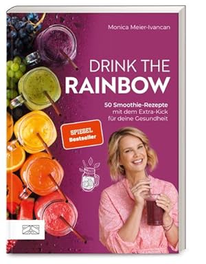 Bild des Verkufers fr Drink the Rainbow : 50 Smoothie-Rezepte mit dem Extra-Kick fr deine Gesundheit zum Verkauf von AHA-BUCH GmbH