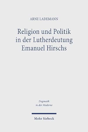 Bild des Verkufers fr Religion und Politik in der Lutherdeutung Emanuel Hirschs zum Verkauf von Rheinberg-Buch Andreas Meier eK