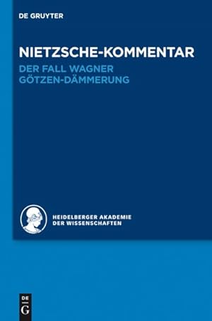 Seller image for Historischer Und Kritischer Kommentar Zu Friedrich Nietzsches Werken : Nietzsche-kommentar: Der Fall Wagner Und Gtzen-dmmerung -Language: German for sale by GreatBookPrices