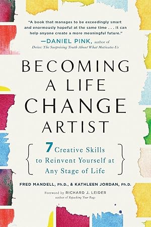 Imagen del vendedor de Becoming a Life Change Artist: 7 Creative Skills to Reinvent Yourself at Any Stage of Life a la venta por moluna