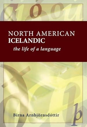 Imagen del vendedor de North American Icelandic : The Life of a Language a la venta por GreatBookPrices