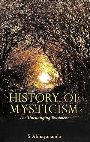 Seller image for History of Mysticism: The Unchanging Testament for sale by M Godding Books Ltd