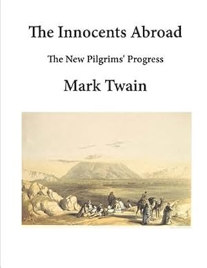 Seller image for Innocents Abroad : The New Pilgrims' Progress for sale by GreatBookPrices