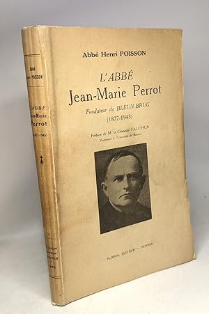 Imagen del vendedor de L'Abb Jean-Marie Perrot Fondateur Du Bleun-Brug (1877-1943) a la venta por crealivres