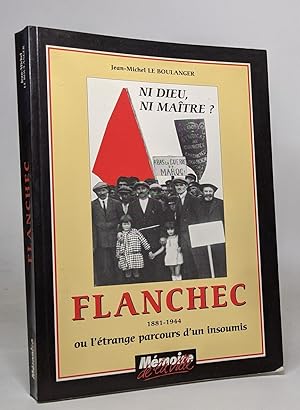 Imagen del vendedor de Flanchec Ou l'Etrange Parcours d'un a la venta por crealivres