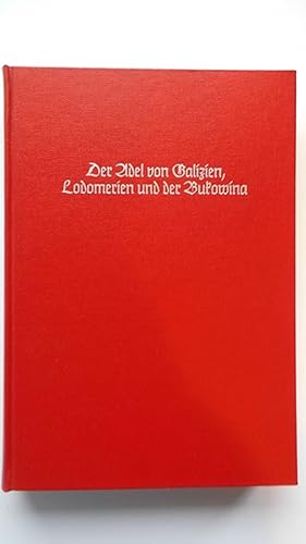 Bild des Verkufers fr Der Adel von Galizien, LOdomerien und der Bukowina Band 32 J. Siebmacher's grosses Wappenbuch zum Verkauf von Versandantiquariat Harald Quicker