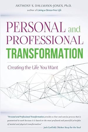 Bild des Verkufers fr Personal and Professional Transformation: Creating The Life You Want zum Verkauf von moluna