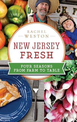 Bild des Verkufers fr New Jersey Fresh: Four Seasons from Farm to Table zum Verkauf von moluna