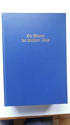 Bild des Verkufers fr Die Wappen des schlesischen Adels Band 17 J. Siebmacher's grosses Wappenbuch zum Verkauf von Versandantiquariat Harald Quicker