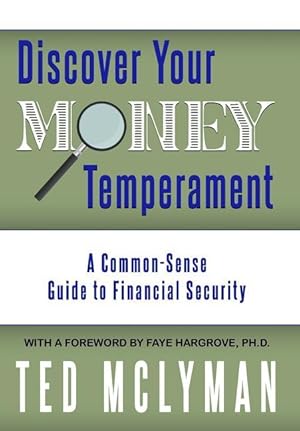 Imagen del vendedor de Discover Your Money Temperament: A Common-Sense Guide to Financial Security a la venta por moluna