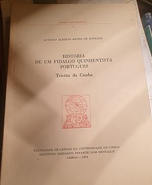 Seller image for Historia de um Fidalgo Quinhentista Portugues, Tristao Da Cunha for sale by Livres 1500-1945 sur la Marine les dcouvertes