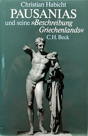 Image du vendeur pour Pausanias und seine "Beschreibung Griechenlands". mis en vente par Antiquariat Berghammer