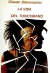 Imagen del vendedor de La vida del toxicmano. a la venta por Agapea Libros