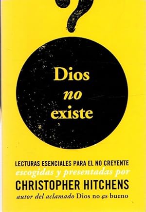 Imagen del vendedor de Dios no existe. Lecturas esenciales para el no creyente . a la venta por Librera Astarloa