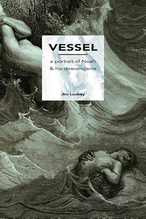 Bild des Verkufers fr Vessel: A Portrait of Noah and His Descendants zum Verkauf von moluna