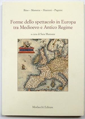 Bild des Verkufers fr Forme Dello Spettacolo in Europa Tra Medioevo e Antico Regime zum Verkauf von PsychoBabel & Skoob Books