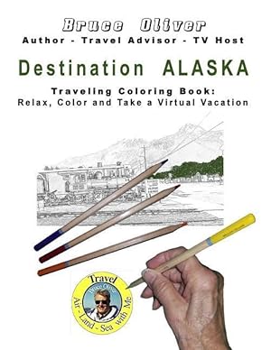 Bild des Verkufers fr Destination Alaska - Traveling Coloring Book: 30 Illustrations, Relax, Color and Take a Virtual Vacation zum Verkauf von moluna