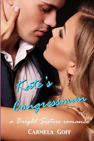 Imagen del vendedor de Kate\ s Congressman: A Bright Sisters Romance a la venta por moluna