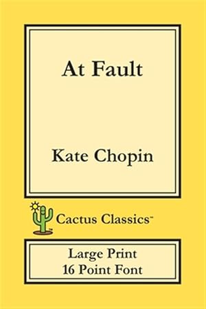 Seller image for At Fault (Cactus Classics Large Print): 16 Point Font; Large Text; Large Type for sale by GreatBookPrices