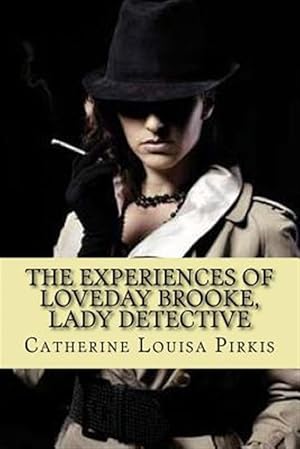 Bild des Verkufers fr Experiences of Loveday Brooke, Lady Detective zum Verkauf von GreatBookPrices