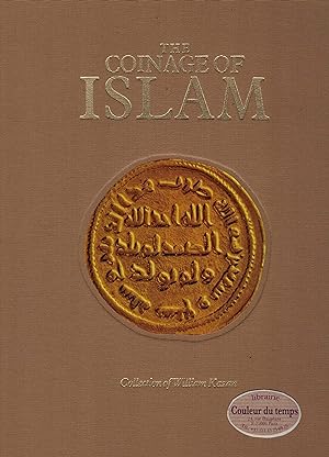 THE COINAGE OF ISLAM. Collection of William Kazan