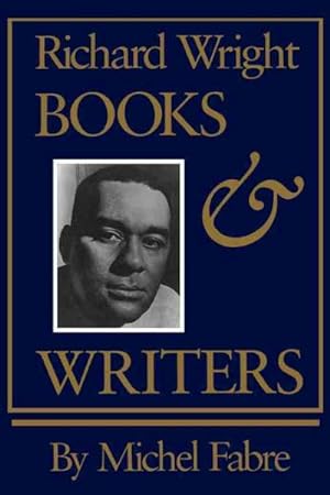 Seller image for Richard Wright : Books & Writers for sale by GreatBookPrices