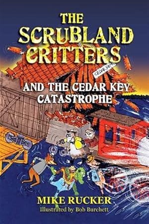 Seller image for The Scrubland Critters and the Cedar Key Catastrophe for sale by GreatBookPrices