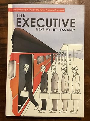 Seller image for The Executive: Make My Life Less Grey for sale by Lazycat Books
