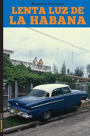 Seller image for Lenta luz de La Habana for sale by moluna