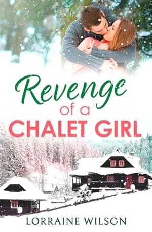 Image du vendeur pour Revenge of a Chalet Girl : A Novella mis en vente par GreatBookPrices