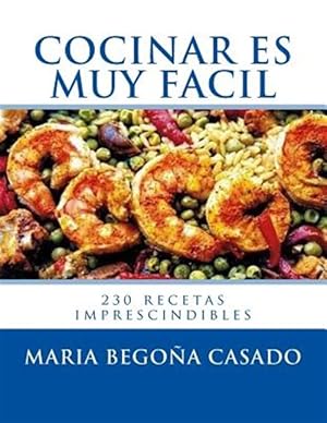 Imagen del vendedor de Cocinar Es Muy Facil: (230 Recetas Imprescindibles) -Language: spanish a la venta por GreatBookPrices